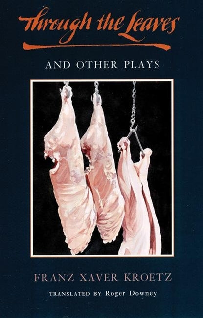 Through the Leaves and Other Plays Paperback Theatre Communications Group