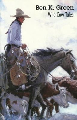 Wild Cow Tales Paperback Bison Books