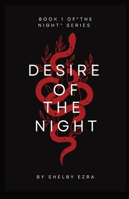 Desire of the Night: Book one of "The Night" series by Ezra, Shelby