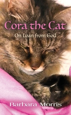 Cora the Cat: On Loan from God Paperback Booklocker.com