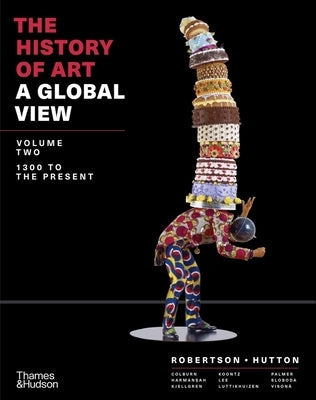 The History of Art: A Global View: 1300 to the Present Loose Leaf Thames & Hudson