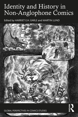 Identity and History in Non-Anglophone Comics Paperback Routledge Chapman & Hall