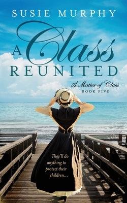 A Class Reunited by Murphy, Susie