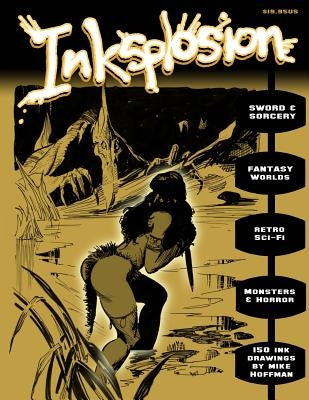 Inksplosion: 150 Ink Drawings by Mike Hoffman Paperback Createspace Independent Publishing Platform