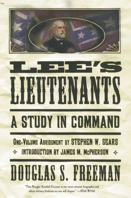 Lee's Lieutenants Third Volume Abridged: A Study in Command Paperback Scribner Book Company