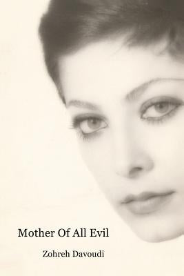 Mother Of All Evil Paperback Createspace Independent Publishing Platform
