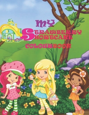 My strawberry shortcake color book: A color book for kids that love strawberry shortcake Paperback Independently Published