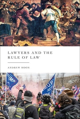 Lawyers and the Rule of Law by Boon, Andrew