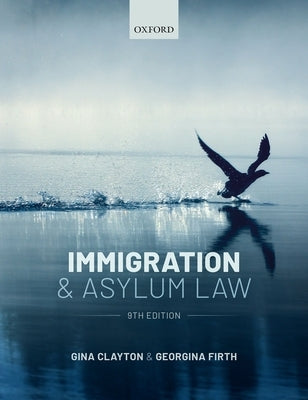 Immigration & Asylum Law by Clayton, Gina