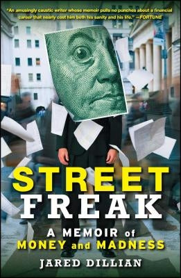 Street Freak: A Memoir of Money and Madness Paperback MTV Books