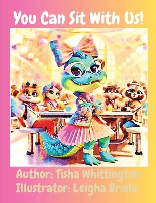 You Can Sit With Us! Paperback You Can Sit with Us