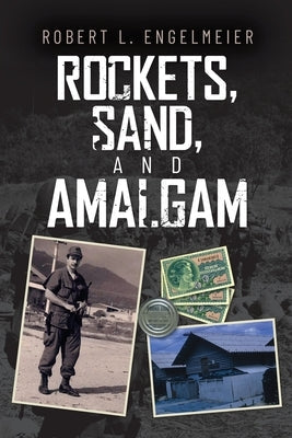 Rockets, Sand and Amalgam Paperback Palmetto Publishing