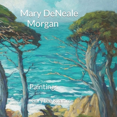 Mary DeNeale Morgan: Paintings Paperback Independently Published