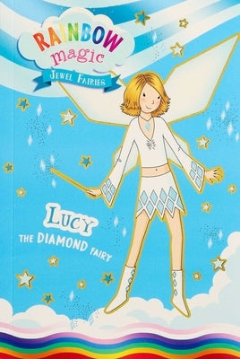 Rainbow Magic Jewel Fairies #7: Lucy the Diamond Fairy by Meadows, Daisy