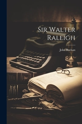 Sir Walter Raleigh Paperback Legare Street Press