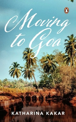 Moving to Goa Paperback India Penguin