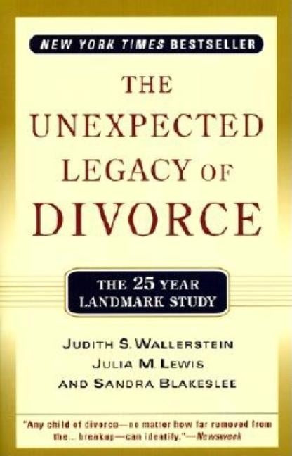 The Unexpected Legacy of Divorce: The 25 Year Landmark Study Paperback Hachette Books