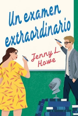 Un Examen Extraordinario by Howe, Jenny L.