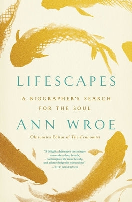 Lifescapes: A Biographer's Search for the Soul Paperback Thomas Nelson