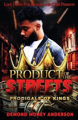 Product of the Streets by Anderson, Demond Money  - CA Corrections Bookstore