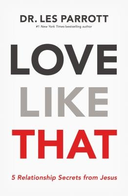 Love Like That: 5 Relationship Secrets from Jesus Paperback Thomas Nelson