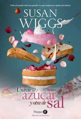 Una de Azúcar Y Otra de Sal (Sugar and Salt - Spanish Edition) by Wiggs, Susan