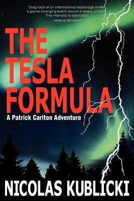 The Tesla Formula: A Patrick Carlton Adventure by Kublicki, Nicolas