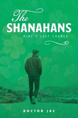 The Shanahans: Mike's Last Chance Paperback Palmetto Publishing