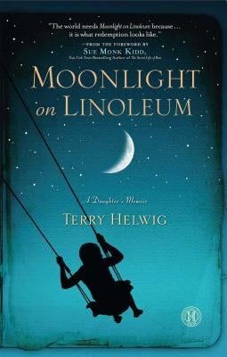 Moonlight on Linoleum: A Daughter's Memoir Paperback Howard Books