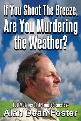 If You Shoot the Breeze, are You Murdering the Weather? Paperback Fantastic Books
