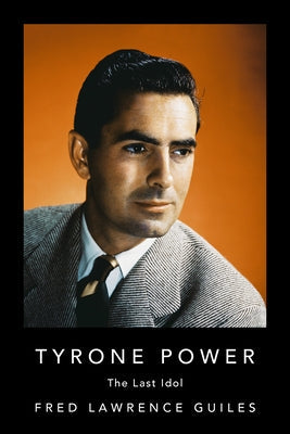 Tyrone Power: The Last Idol Paperback Turner