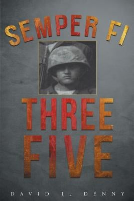 Semper Fi Three Five Paperback Page Publishing, Inc.