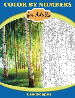 Color by Numbers for Adults: Landscapes: Extreme Color by Numbers - Intermediate to Advanced Paperback Inneract Studio, LLC
