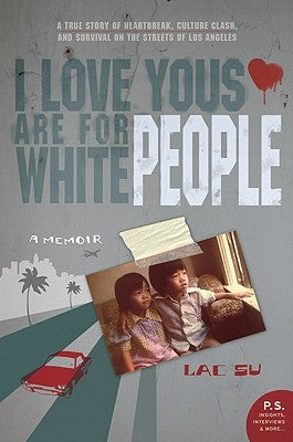 I Love Yous Are for White People: A Memoir Paperback Harper Perennial
