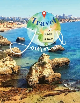 Travel Journal Page a Day: Amaizing Vacation Journal 8,5" x 11" Lined Blank Softcover -Travel Journal for Women and Men, Travel Journal for Kids, Paperback Adina Tamiian
