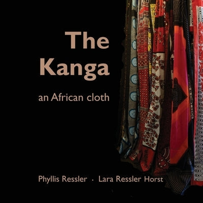 The Kanga an African Cloth Paperback Phyllis Ressler