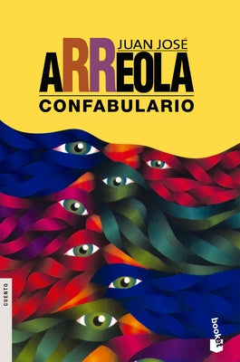 Confabulario (Cuentos) / Confabulary (Short Stories) by Arreola, Juan José