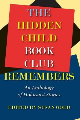 The Hidden Child Book Club Remembers: An Anthology of Holocaust Stories Paperback Full Court Press
