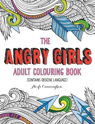 The Angry Girls' Adult Colouring Book Paperback Createspace Independent Publishing Platform