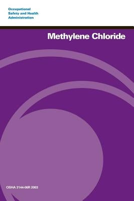 Methylene Chloride by Administration, Occupational Safety and