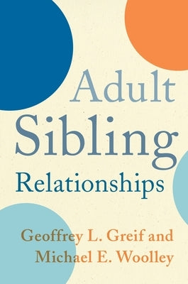 Adult Sibling Relationships Paperback Columbia University Press