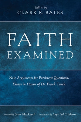 Faith Examined by Bates, Clark R.