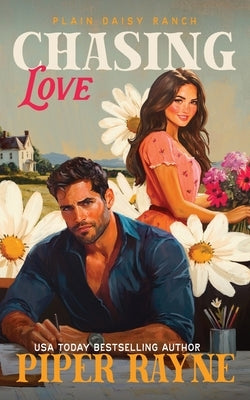 Chasing Love: The Owens (Plain Daisy Ranch Book 5) by Rayne, Piper