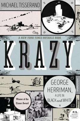 Krazy: George Herriman, a Life in Black and White Paperback Harper Perennial