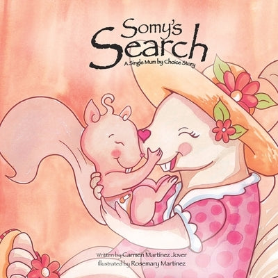 Somy's Search, a single mum by choice story Paperback Carmen Martinez Jover