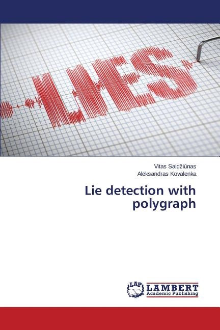 Lie detection with polygraph by Saldzi&#363;nas Vitas