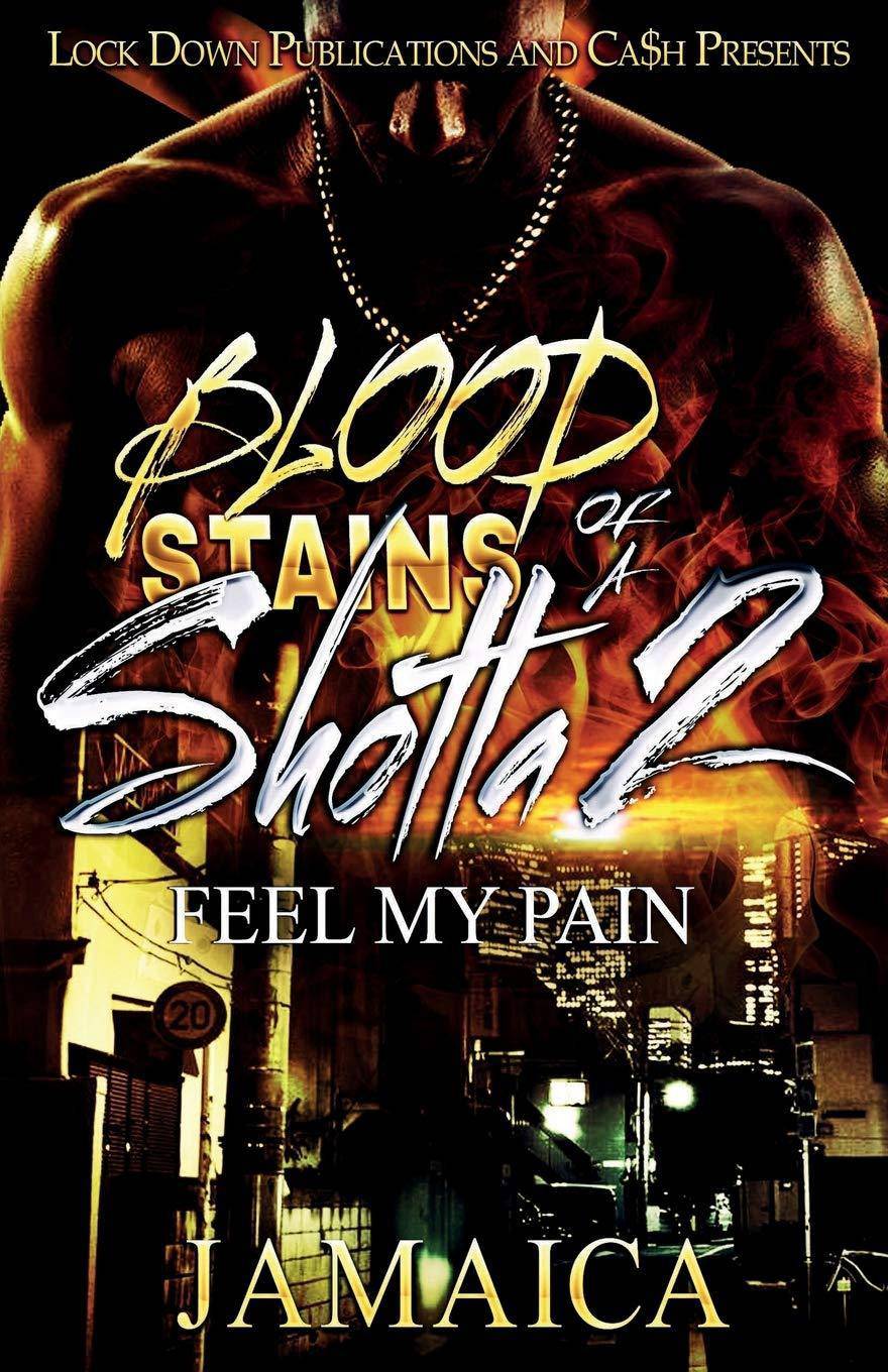 Blood Stains of a Shotta 2: Feel My Pain - CA Corrections Book Store