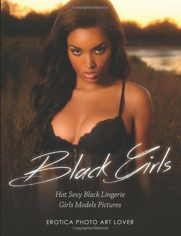 Black Girls: Hot Sexy Black Lingerie Girls Models Pictures - CA Corrections Bookstore