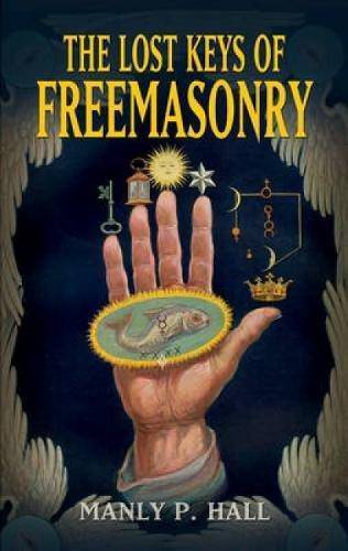 The Lost Keys of Freemasonry - CA Corrections Bookstore