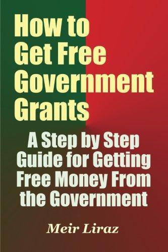 How to Get Free Government Grants - A Step by Step Guide for Get - CA Corrections Bookstore